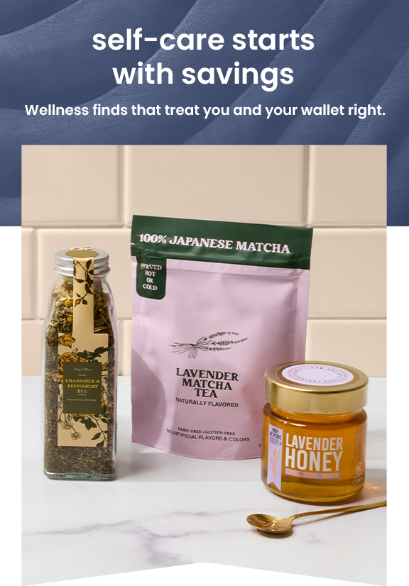 self-care starts with savings. wellness finds that treat you and your wallet right.